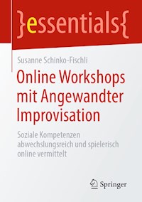 Online Workshops mit Angewandter Improvisation - Susanne Schinko-Fischli - E-Book