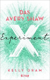Das Avery Shaw Experiment - Kelly Oram - E-Book