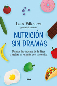 Nutrición sin dramas - Laura Villanueva - E-Book
