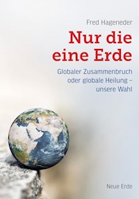 Nur die eine Erde - Fred Hageneder - E-Book
