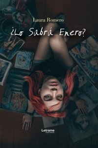 ¿Lo sabrá enero? - Laura Romero - E-Book