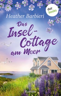 Das Inselcottage am Meer - Heather Barbieri - E-Book