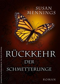 Rückkehr der Schmetterlinge - Susan Mennings - E-Book