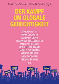 Der Kampf um globale Gerechtigkeit - - E-Book
