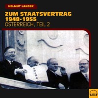 Zum Staatsvertrag 1948-1955 (Österreich - Teil 2) - Helmut Langer - Hörbuch