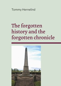 The forgotten history and the forgotten chronicle - Tommy Hernelind - E-Book