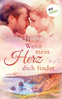 Wenn mein Herz dich findet - Sandra Henke - E-Book
