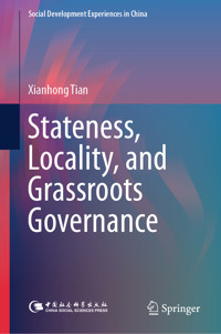 Stateness, Locality, and Grassroots Governance - Xianhong Tian - E-Book