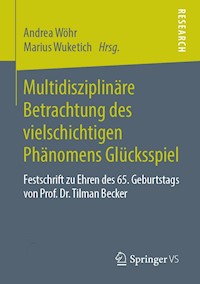 Multidisziplinäre Betrachtung des vielschichtigen Phänomens Glücksspiel -  - E-Book