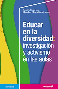 Educar en la diversidad: investigación y activismo en las aulas - Rosa M. Pardo Coy - E-Book
