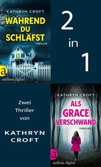 Während du schläfst & Als Grace verschwand - Kathryn Croft - E-Book