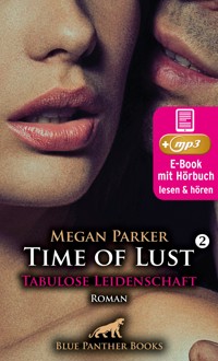 Time of Lust | Band 2 | Tabulose Leidenschaft | Erotik Audio Story | Erotisches Hörbuch - Megan Parker - E-Book + Hörbuch