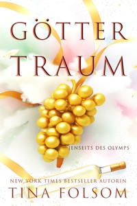 Göttertraum - Tina Folsom - E-Book