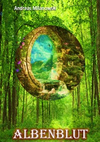Albenblut - Andreas Milanowski - E-Book