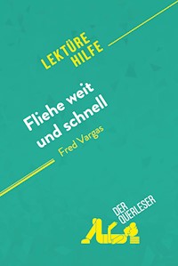 Fliehe weit und schnell von Fred Vargas (Lektürehilfe) - Isabelle Consiglio - E-Book
