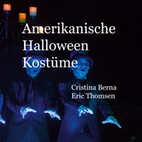 Amerikanische Halloween Kostüme - Cristina Berna - E-Book