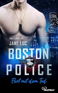 Boston Police - Flirt mit dem Tod - Jane Luc - E-Book
