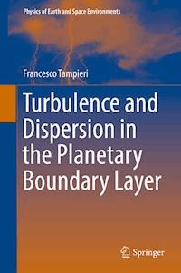 Turbulence and Dispersion in the Planetary Boundary Layer - Francesco Tampieri - E-Book