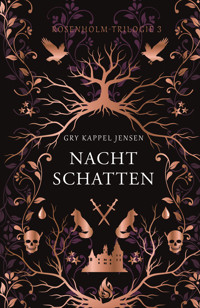 Nachtschatten - Rosenholm-Trilogie (#3) - Gry Kappel Jensen - E-Book