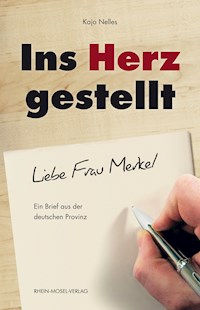 Ins Herz gestellt - Kajo Nelles - E-Book