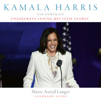 Kamala Harris - Ein Porträt (Ungekürzt) - Marie-Astrid Langer - Hörbuch