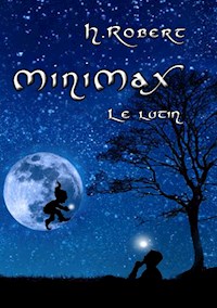 Minimax le lutin - Robert H. - E-Book