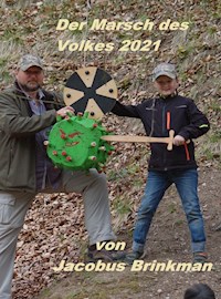 Der Marsch des Volkes 2021 - Jacobus Brinkman - E-Book