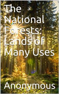 The National Forests: Lands of Many Uses - anonymous - E-Book