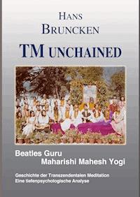 TM unchained - Hans Bruncken - E-Book