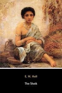 The Sheik - E. M. Hull - E-Book