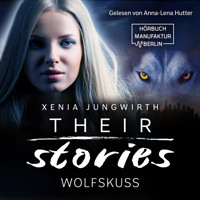 Wolfskuss - Their Stories, Band 6 (ungekürzt) - Xenia Jungwirth - Hörbuch