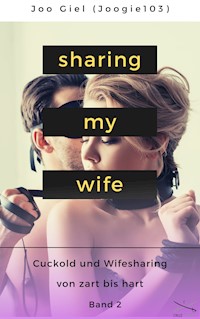 Sharing My Wife - Band 2 - Joo Giel - E-Book