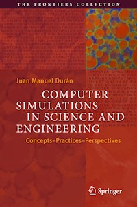 Computer Simulations in Science and Engineering - Juan Manuel Durán - E-Book