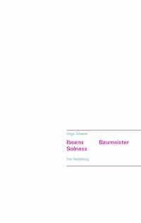 Ibsens Baumeister Solness - Holger Scheerer - E-Book