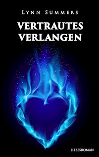 Vertrautes Verlangen - Lynn Summers - E-Book