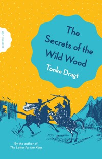 The Secrets of the Wild Wood - Tonke Dragt - E-Book