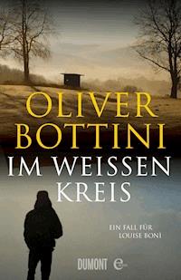 Im weißen Kreis - Oliver Bottini - E-Book