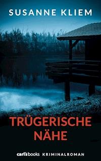 Trügerische Nähe - Susanne Kliem - E-Book