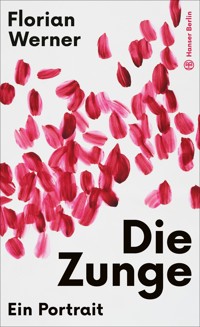 Die Zunge - Florian Werner - E-Book