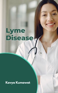 Lyme Disease - Kavya Kumawat - E-Book