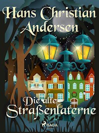 Die alte Straßenlaterne - Hans Christian Andersen - E-Book