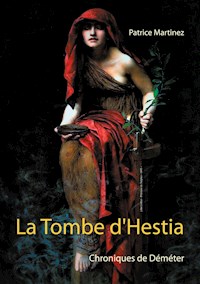 La Tombe d'Hestia - Patrice Martinez - E-Book
