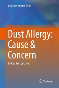 Dust Allergy: Cause & Concern - Goutam Kumar Saha - E-Book
