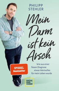 Mein Darm ist kein Arsch - Philipp Stehler - E-Book