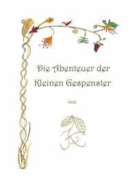 Die Abenteuer der Kleinen Gespenster - J.F. Fuchs - E-Book