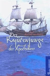Der Kajütenjunge des Apothekers - Rachel van Kooij - E-Book