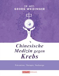 Chinesische Medizin gegen Krebs - Georg Weidinger - E-Book