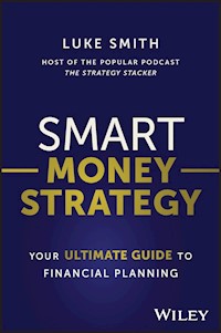 Smart Money Strategy - Luke Smith - E-Book
