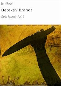 Detektiv Brandt - Jan Paul - E-Book
