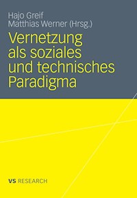 Vernetzung als soziales und technisches Paradigma -  - E-Book